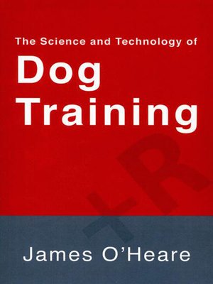 cover image of The Science and Technology of Dog Training